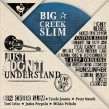 Big Creek Slim- Just Don't Understand
