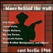 Blues Behind the Wall- East Berlin 1966 (live)