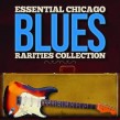 Essential Chicago Blues- Rarities Collection
