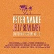 Nande Peter- California Sessions Vol 2  JELLY BEAN BABY