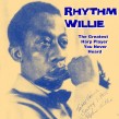 Rhythm Willie- The GREATEST Harp Player You Never Heard