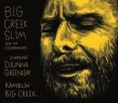 Big Creek Slim & The Cockroaches- Ramblin Big Creek