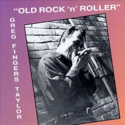 Taylor Greg Fingers- Old Rock N Roller