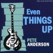 Anderson Pete- Even Things Up