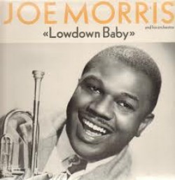 Joe Morris and His Orchestra - Lowdown Baby (1949 – 1957) [Jazz Blues]